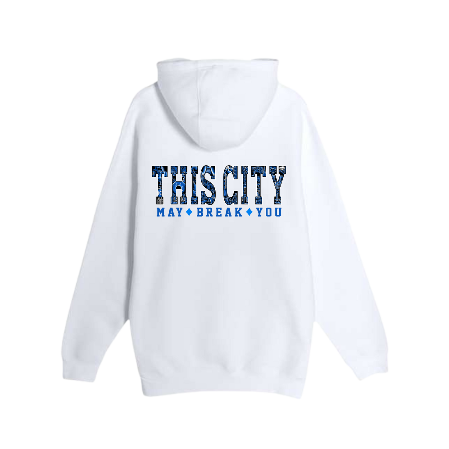 This City May Break You Hoodie