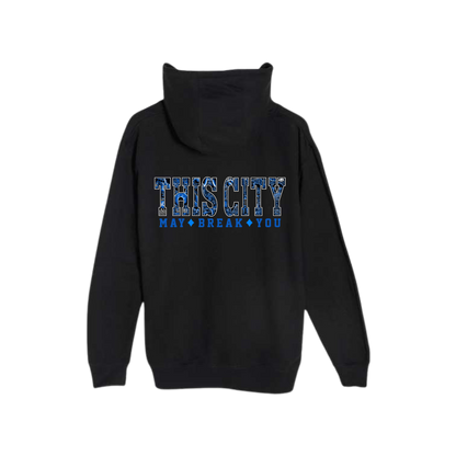 This City May Break You Hoodie