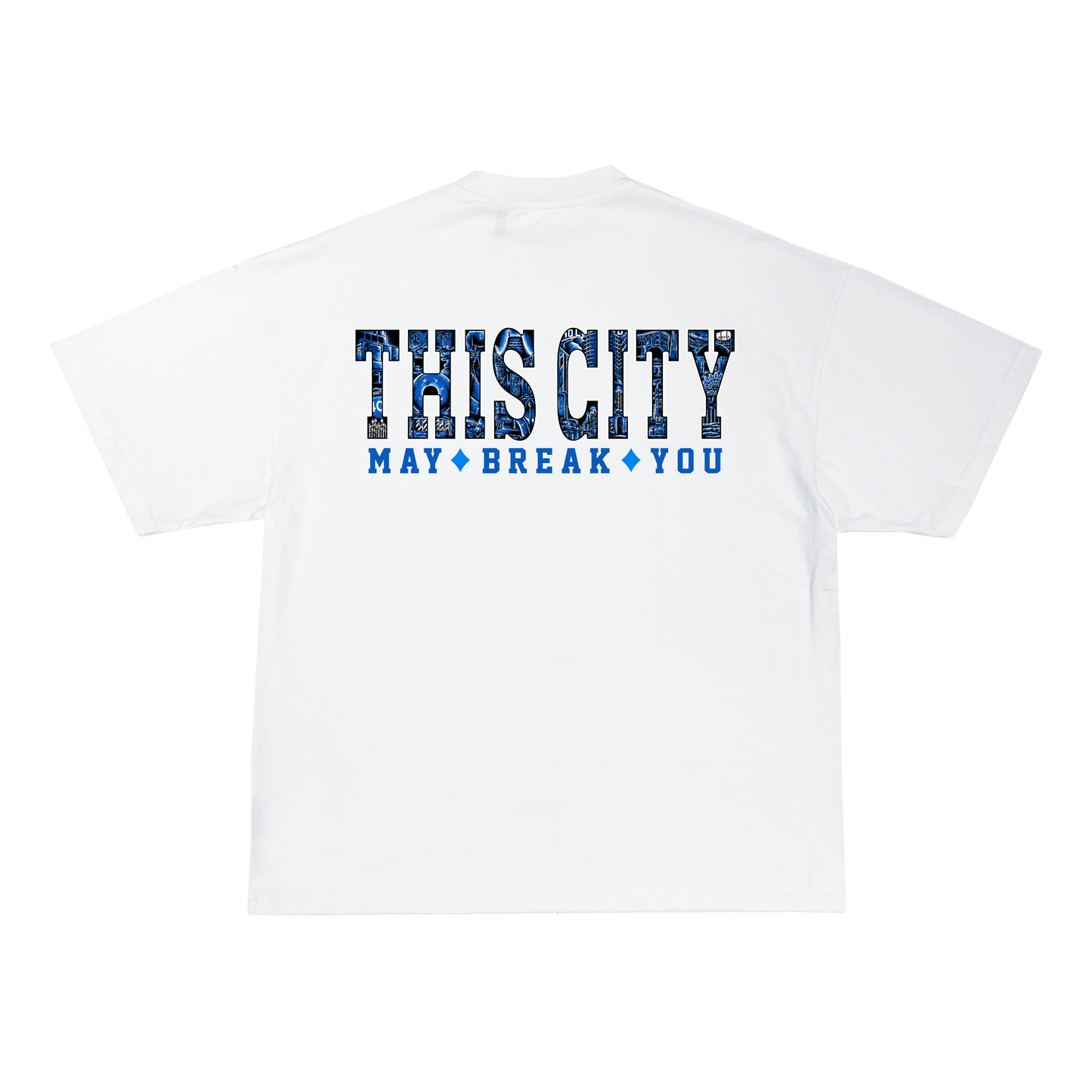 This City May Break You T-Shirt