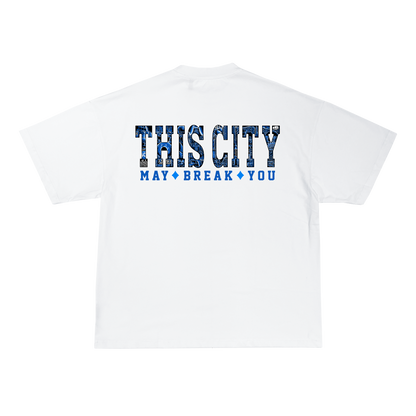 This City May Break You T-Shirt