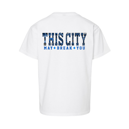 Youth This City May Break You T-Shirt